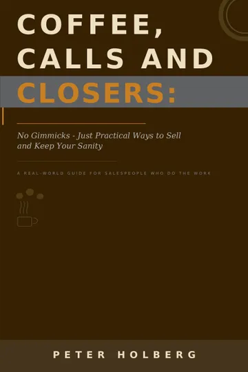 Cover of Coffee Calls And Closers