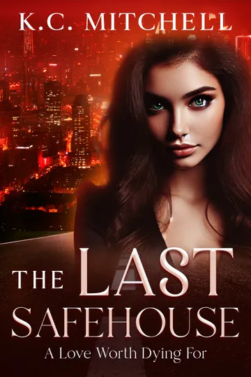 Cover of The Last Safehouse, A Love Worth Dying For
